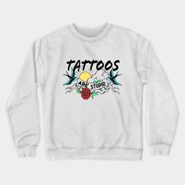 Funny Tattoo Shirt Crewneck Sweatshirt by CreatingChaos